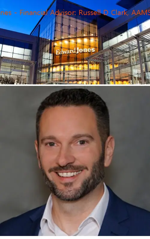 edward jones  financial advisor: russell d clark aams®|crpc™ tx