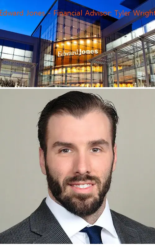 edward jones  financial advisor: tyler wright tx
