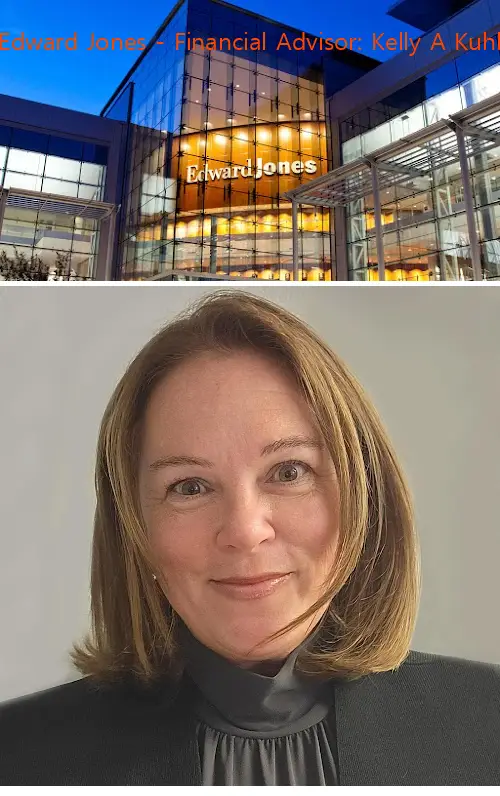 edward jones  financial advisor: kelly a kuhl tx