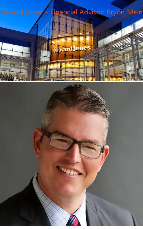 edward jones  financial advisor: bryon mein tx