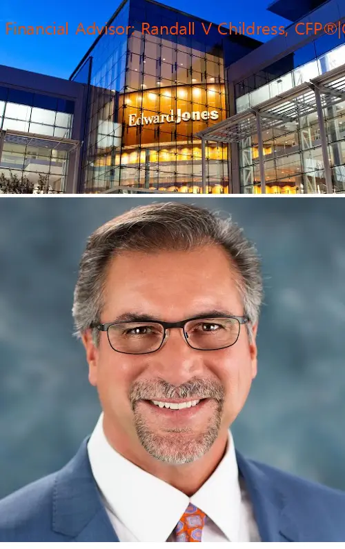 edward jones  financial advisor: randall v childress cfp®|cepa®|aams® tx