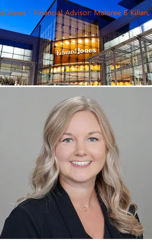 edward jones  financial advisor: maloree b kilian cfp® wa