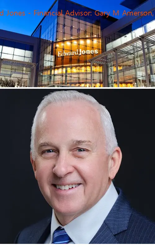 edward jones  financial advisor: gary m amerson cfp® wa