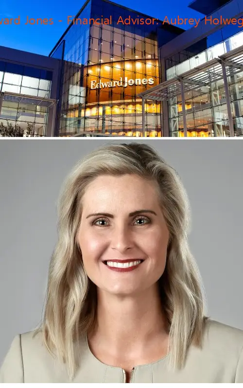 edward jones  financial advisor: aubrey holwegner wa