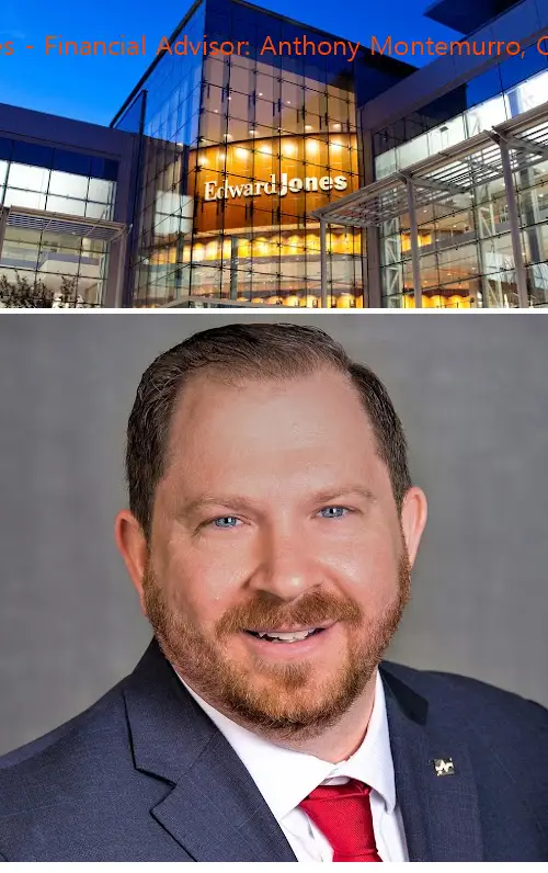 edward jones  financial advisor: anthony montemurro cfp®|crpc™ fl