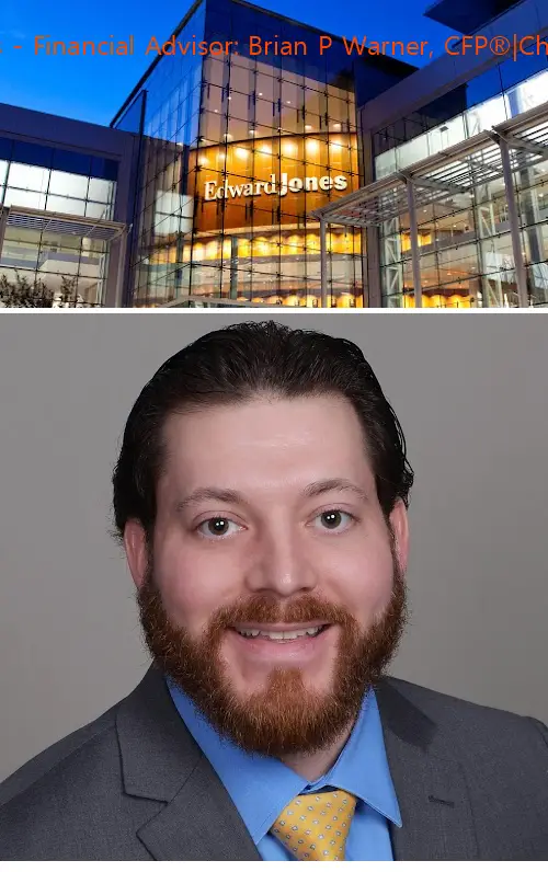 edward jones  financial advisor: brian p warner cfp®|chfc®|aams® ny
