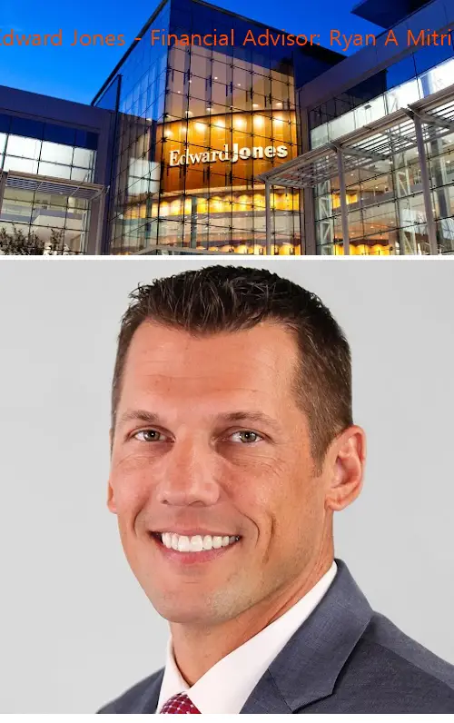 edward jones  financial advisor: ryan a mitrik la