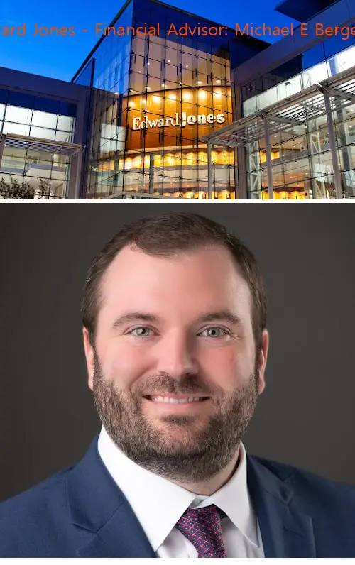 edward jones  financial advisor: michael e bergeron la