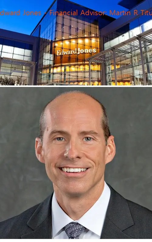 edward jones  financial advisor: martin r titus ga