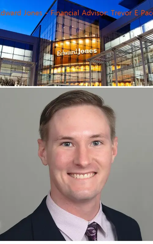 edward jones  financial advisor: trevor e pace ga
