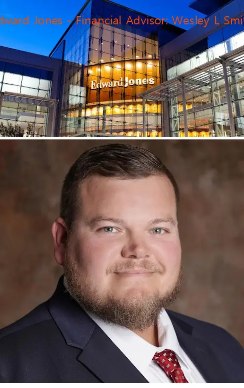 edward jones  financial advisor: wesley l smith ga