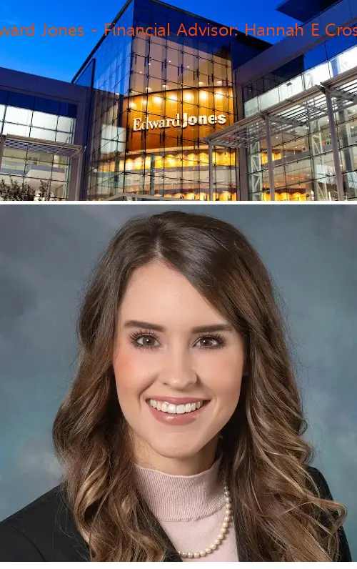 edward jones  financial advisor: hannah e crosby ga