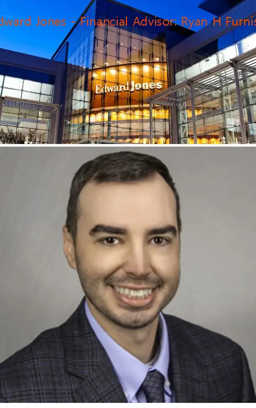 edward jones  financial advisor: ryan h furnish il