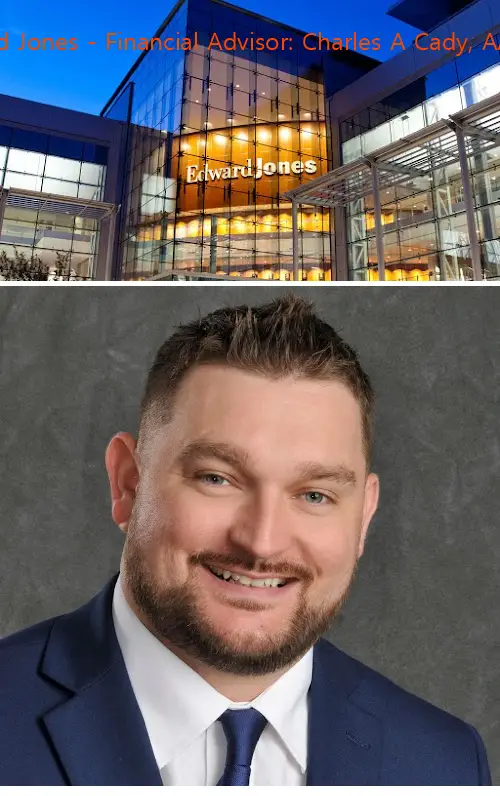 edward jones  financial advisor: charles a cady aams® il