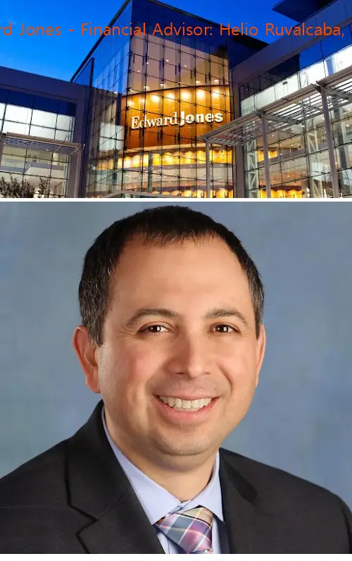 edward jones  financial advisor: helio ruvalcaba cfp® il