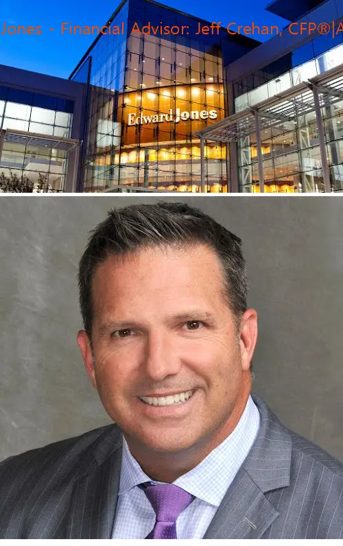 edward jones  financial advisor: jeff crehan cfp®|awma® il