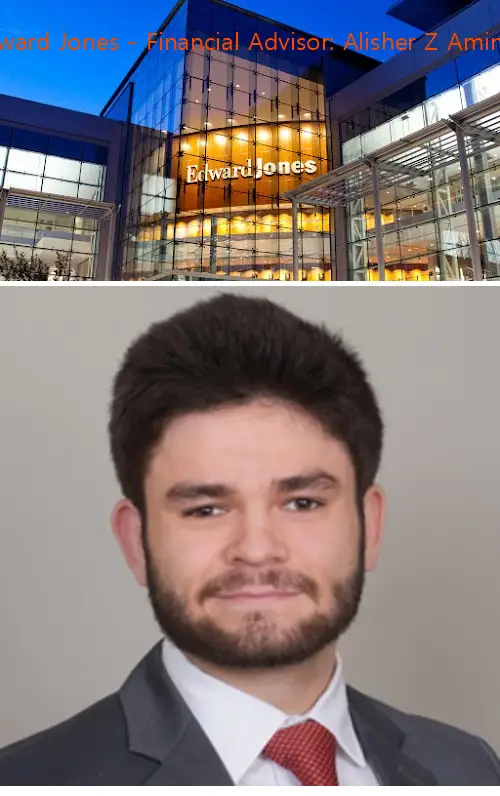 edward jones  financial advisor: alisher z aminov pa