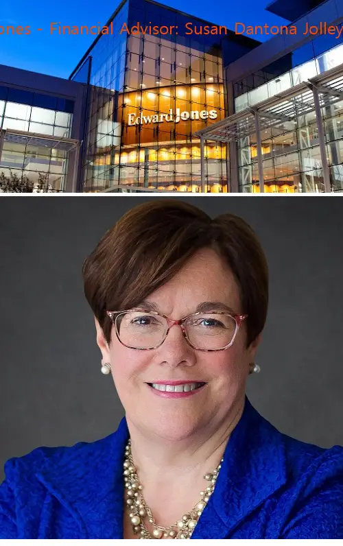 edward jones  financial advisor: susan dantona jolley aams® pa