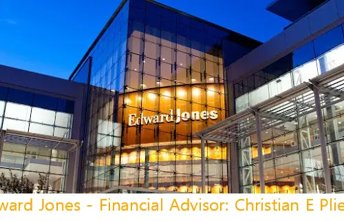 edward jones  financial advisor: christian e pliego tx